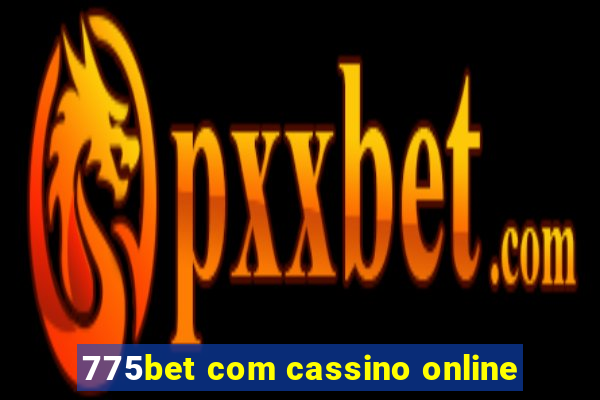 775bet com cassino online